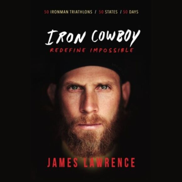 Iron Cowboy Redefine Impossible By James Lawrence - Picture 1 of 3